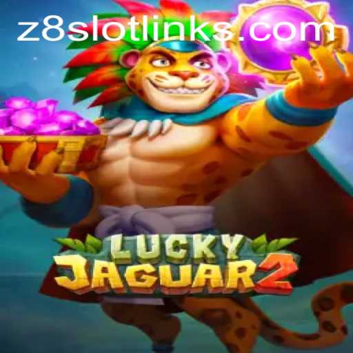 Exploring Luckyjaguar2: The Thrilling Slot Experience with Z8slot