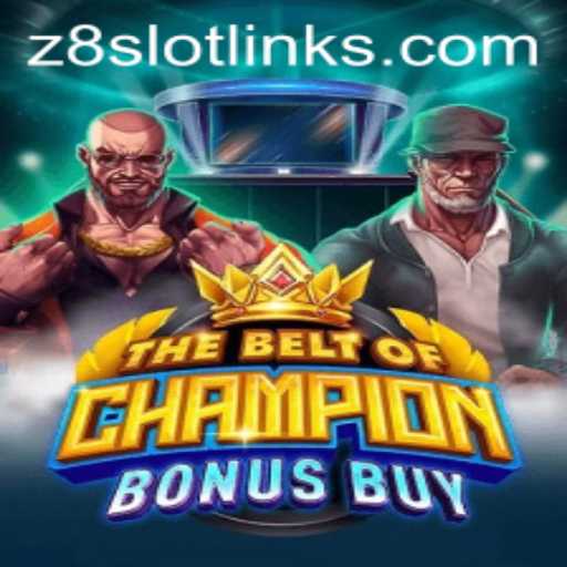 Discover the Thrill of TheBeltOfChampionBonusBuy Game at Z8slot
